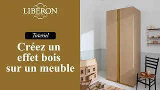 Miniature : Tutoriel  - Créez un Effet Bois  - Les Ateliers Libéron