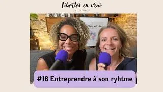 Miniature : Entreprendre à son rythme avec Gwénaëlle #18