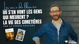 Miniature : La reco du libraire : « Où s’en vont les gens qui meurent » et « La vie des cimetières »