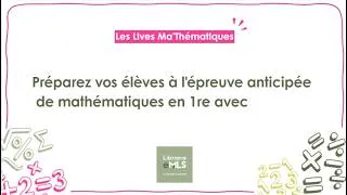 Miniature : Les Lives Ma'Thématiques - Préparez vos élèves à l'épreuve anticipée de mathématiques avec MathLive