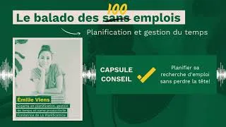 Miniature : Le balado des 100 emplois Saison 4 Épisode 3 : Planification et gestion du temps