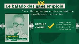 Miniature : Le balado des 100 emplois S4 - Ép.1 : Retourner aux études en tant que travailleuse expérimentée