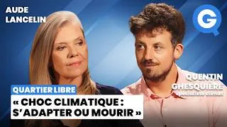 Miniature : « Choc climatique: s'adapter ou mourir » avec Quentin Ghesquière et Aude Lancelin