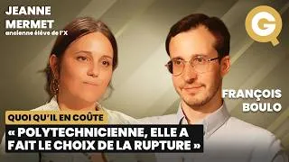 Miniature : « Polytechnicienne, elle a fait le choix de la rupture » avec Jeanne Mermet et François Boulo