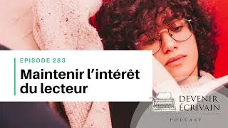 Miniature : Ep #283 - Comment éviter les longueurs dans ton roman