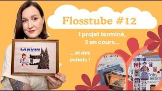 Miniature : Flosstube #12 Juin 2026 - 1 projet terminé, 3 en cours... et des achats !