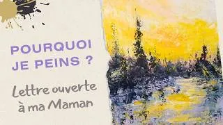 Miniature : Maman, tu es toujours là (Lettre ouverte sur pourquoi je peins)