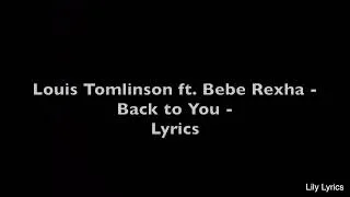 Miniature : Louis Tomlinson ft. Bebe Rexha - Back to You - Lyrics