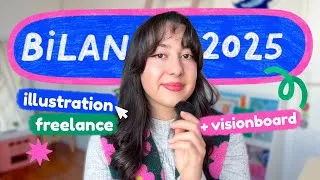 Miniature : BILAN 2025 en tant qu'illustratrice freelance + VISIONBOARD 2026 🩷