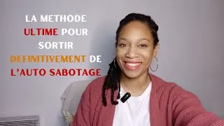 Miniature : La méthode ultime pour sortir de l'auto sabotage définitivement