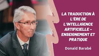 Miniature : La traduction à l’ère de l’intelligence artificielle –Enseignement et pratique --Donald Barabé
