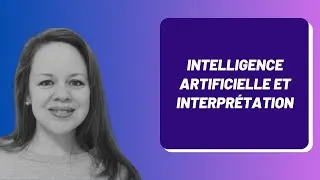 Miniature : Intelligence artificielle et interprétation - Sophie Helene Cimon