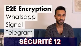 Miniature : Sécurité 12 : End-To-End Encryption - Whatsapp VS Telegram VS Signal