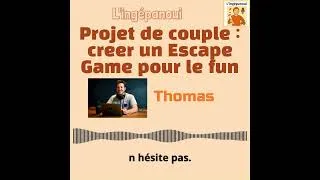 Miniature : Ma règle n°1 : si ça ne m’amuse pas, je ne le fais pas (créateur d'escape game)