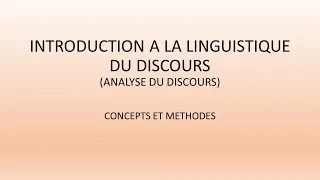Miniature : #18 INTRODUCTION A LA LINGUISTIQUE DU DISCOURS Première Partie