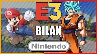 Miniature : E3 Nintendo - Bilan À L' Arrache !