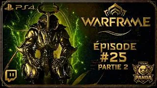 Miniature : [PS4/FR/Team Panda] Warframe #25 partie 2