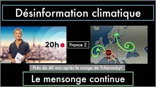 Miniature : Désinformation climatique sur France 2 : le mensonge continue 40 ans après Tchernobyl