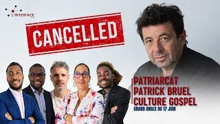 Miniature : Patriarcat, Patrick Bruel, Culture Gospel - Grand Angle du 17-06 L'Interface