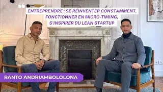 Miniature : Ranto ANDRIAMBOLOLONA - Entreprendre: se réinventer, fonctionner en micro-timing, lean startup