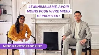 Miniature : Mino RAKOTOZANDRINY - Le minimalisme, avoir moins pour vivre mieux et profiter !