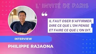 Miniature : Philippe RAJAONA - Il faut oser s’affirmer, dire ce que l’on pense et faire ce que l’on dit