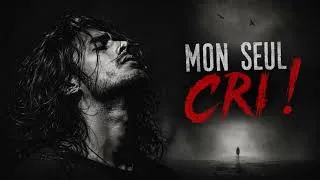 Miniature : Mon seul cri !