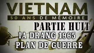 Miniature : Vietnam : 50 ans de mémoire — Partie 8 : Bataille d'Ia Drang, le modèle de la guerre à venir