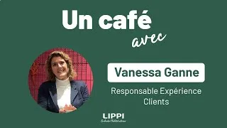 Miniature : Un café avec ☕ - Vanessa Ganne, Responsable Expérience Clients