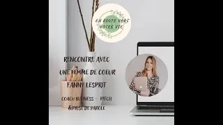 Miniature : Libérez Votre Potentiel avec Fanny Lesprit: Coach Business -  Pitch  & Prise de parole