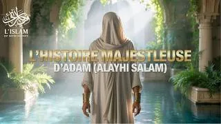 Miniature : 🔵 L’HISTOIRE COMPLÈTE D’ADAM (alayhi salam) – Depuis le Paradis jusqu’à la Terre 🌍