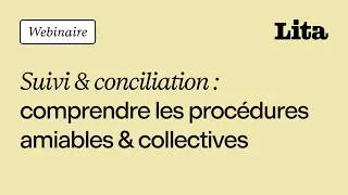 Miniature : Suivi & conciliation : comprendre les procédures amiables & collectives
