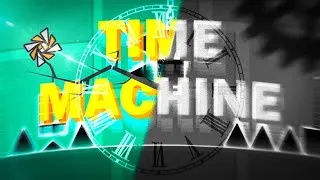 Miniature : Time Extreme 100% [Extreme Demon] By Vortrox | Geometry Dash