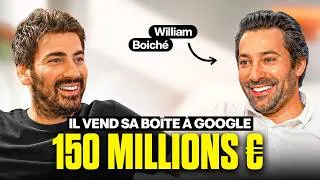 Miniature : William Boiché - Il vend sa boîte 150M€ à Google !