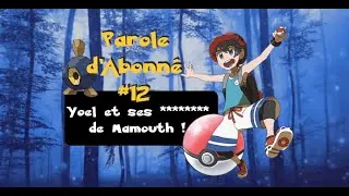 Miniature : Parole d'Abonné #12 Yoel et ses ******** de Mamouth ! PokemonGo PvP