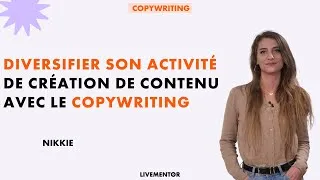 Miniature : Diversifier son activité de créatrice de contenu avec le copywriting | LiveMentor