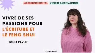 Miniature : Vivre de ses passions pour l'écriture et le Feng Shui  | LiveMentor