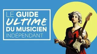 Miniature : Le Guide Ultime du Musicien Indépendant