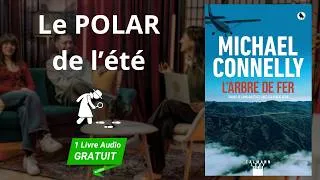 Miniature : L'Arbre de fer de Michael Connelly - Livre Audio Gratuit 30 jours - Présentation et résumé.