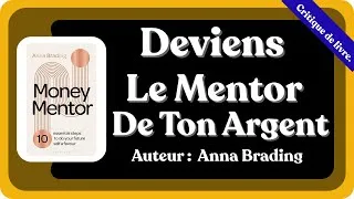 Miniature : Money Mentor – 10 Étapes Pour Que Votre Vous Du Futur Vous Remercie Aujourd’hui !