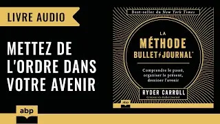 Miniature : La Méthode Bullet Journal: Comprendre le passé, organiser le... Ryder Carroll. Livre audio français