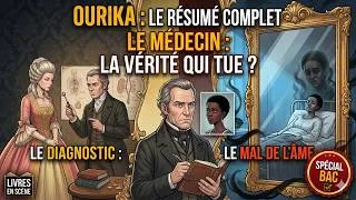Miniature : LE MÉDECIN : Celui qui révèle le secret d'Ourika 🩺📚