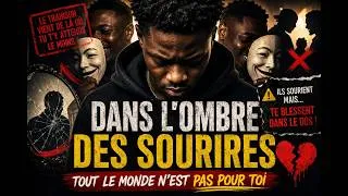 Miniature : "FAIS ATTENTION…" – La chanson qui révèle les FAUX AMIS dans ta vie 💔 | DANS L'OMBRE DES SOURIRES