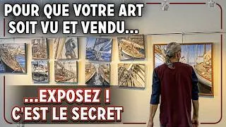 Miniature : POUR QUE VOTRE ART SOIT VU ET VENDU, EXPOSEZ...C'EST LE SECRET  (ART CLASSE - PEINDRE AVEC LO)