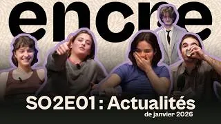Miniature : ENCRE S02EP1 - Actualités de janvier 2026