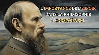 Miniature : 🌍 L’importance de l’espoir dans la philosophie de Dostoïevski.
