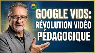 Miniature : Google Vids : La Révolution de la Vidéo Pédagogique | Deviens un pédagogue exceptionnel