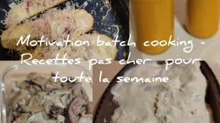 Miniature : Motivation batch cooking - Recettes pas cher pour toute la semaine