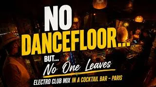 Miniature : NO DANCEFLOOR… but No One Leaves | Electro Club Mix in a Cocktail Bar Paris