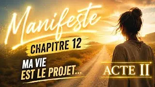 Miniature : MANIFESTE | Chapitre 12 : Je structure la vie que je veux